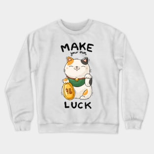 Make Your Own Luck Crewneck Sweatshirt